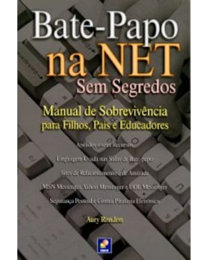 BATE-PAPO NA NET SEM SEGREDOS - MANUAL DE SOBREVIV...