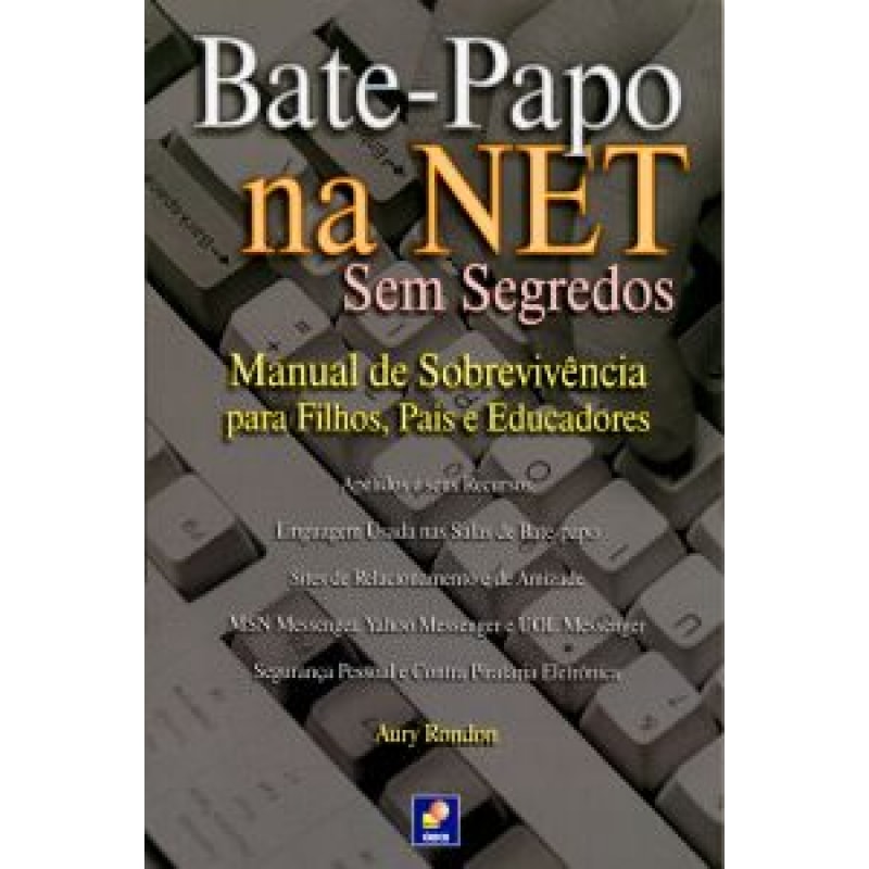BATE-PAPO NA NET SEM SEGREDOS - MANUAL DE SOBREVIV...