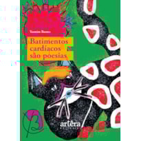 BATIMENTOS CARDÍACOS SÃO POESIAS BATIMENTOS CARDÍACOS SÃO POESIAS