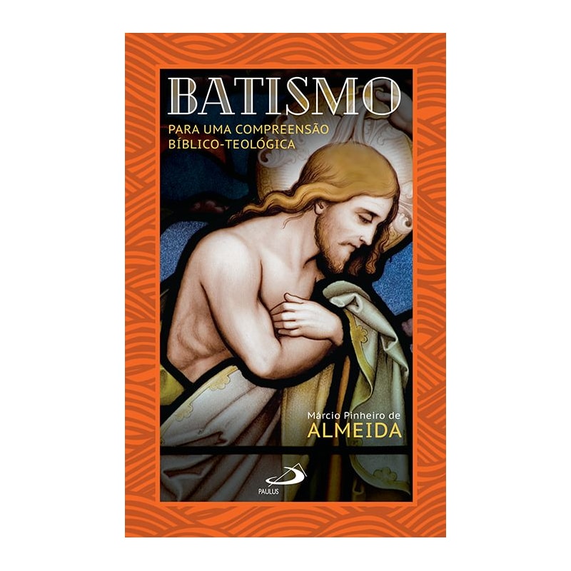 Batismo: Para Uma Compreensão Bíblico-Teológica: para uma compreensão bíblico-teológica