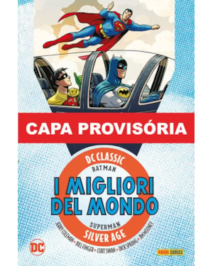 Batman e superman: os melhores do mundo - era de prata vol. 3