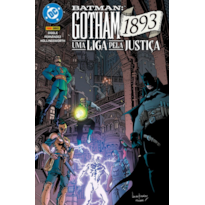 Batman: gotham 1893 - uma liga pela justiça