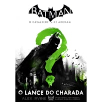 BATMAN - O CAVALEIRO DE ARKHAM