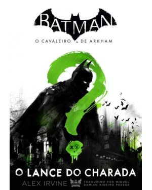 BATMAN - O CAVALEIRO DE ARKHAM