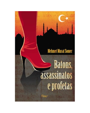 BATONS, ASSASSINATOS E PROFETAS