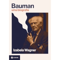 BAUMAN: UMA BIOGRAFIA