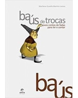BAUS DE TROCAS: NOVOS CONTOS DE FADAS PARA LER E CONTAR - 1