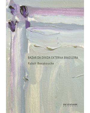 BAZAR DA DÍVIDA EXTERNA BRASILEIRA