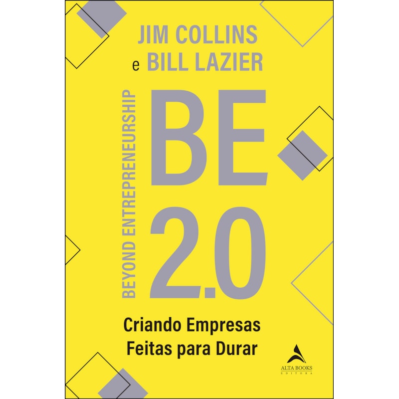 Be 2.0: beyond entrepreneurship - Criando empresas feitas para durar
