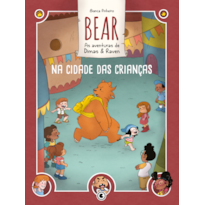 BEAR - AS AVENTURAS DE DIMAS & RAVEN: NA CIDADE DAS CRIANÇAS: VOLUME 2