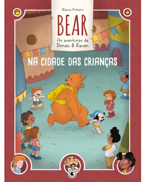 BEAR - AS AVENTURAS DE DIMAS & RAVEN: NA CIDADE DAS CRIANÇAS: VOLUME 2