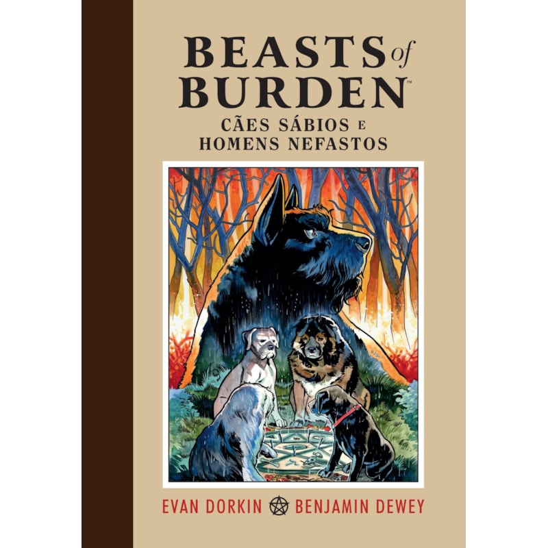 BEASTS OF BURDEN: CÃES SÁBIOS E HOMENS NEFASTOS