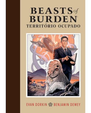 BEASTS OF BURDEN: TERRITÓRIO OCUPADO