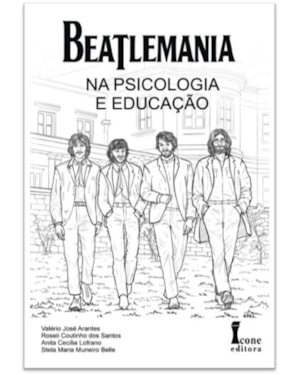 BEATLEMANIA: NA PSICOLOGIA E EDUCAÇÃO