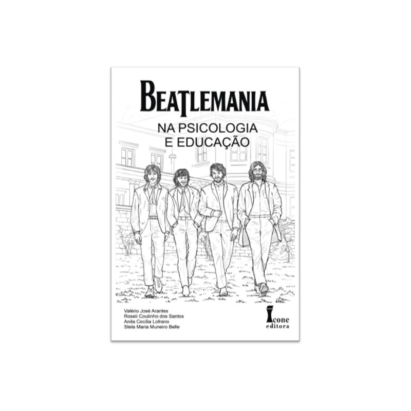 BEATLEMANIA: NA PSICOLOGIA E EDUCAÇÃO