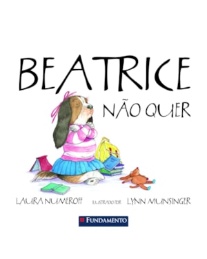 BEATRICE NÃO QUER