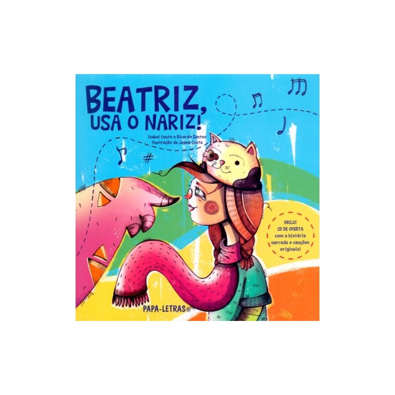 Beatriz, usa o nariz!