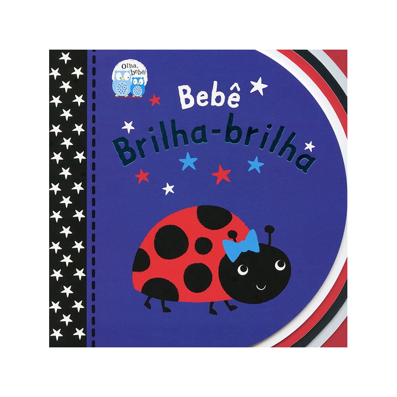 BEBÊ BRILHA-BRILHA: OLHA, BEBÊ!