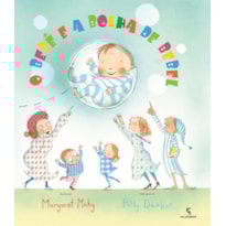 BEBE E A BOLHA DE BEBEL, O - 1ª BEBE E A BOLHA DE BEBEL, O - 1ª