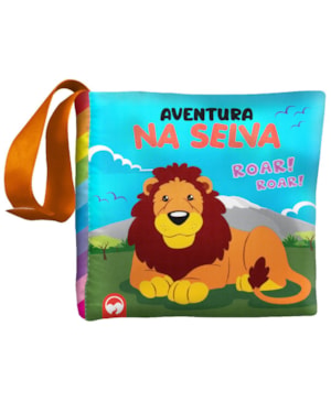 BEBÊ FELIZ - AVENTURA NA SELVA: LIVRO DE PANO INFANTIL
