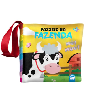 BEBÊ FELIZ - PASSEIO NA FAZENDA: LIVRO DE PANO INFANTIL