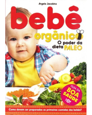 BEBÊ ORGÂNICO - O PODER DA DIETA PALEO