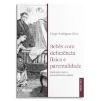 BEBÊS COM DEFICIÊNCIA FÍSICA E PARENTALIDADE