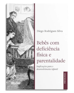 BEBÊS COM DEFICIÊNCIA FÍSICA E PARENTALIDADE