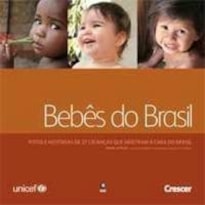 BEBES DO BRASIL - FOTOS E HISTORIAS DE 27 CRIANCAS...