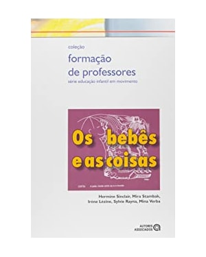 BEBES E AS COISAS, OS - COL. FORMACAO DE PROFESSORES