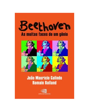 BEETHOVEN: AS MUITAS FACES DE UM GÊNIO