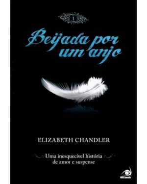 BEIJADA POR UM ANJO - UMA INESQUECIVEL HISTORIA DE ...