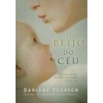 BEIJO DO CÉU: A GRAÇA DE DEUS PARA REALIZAR O SONHO DA SUA VIDA