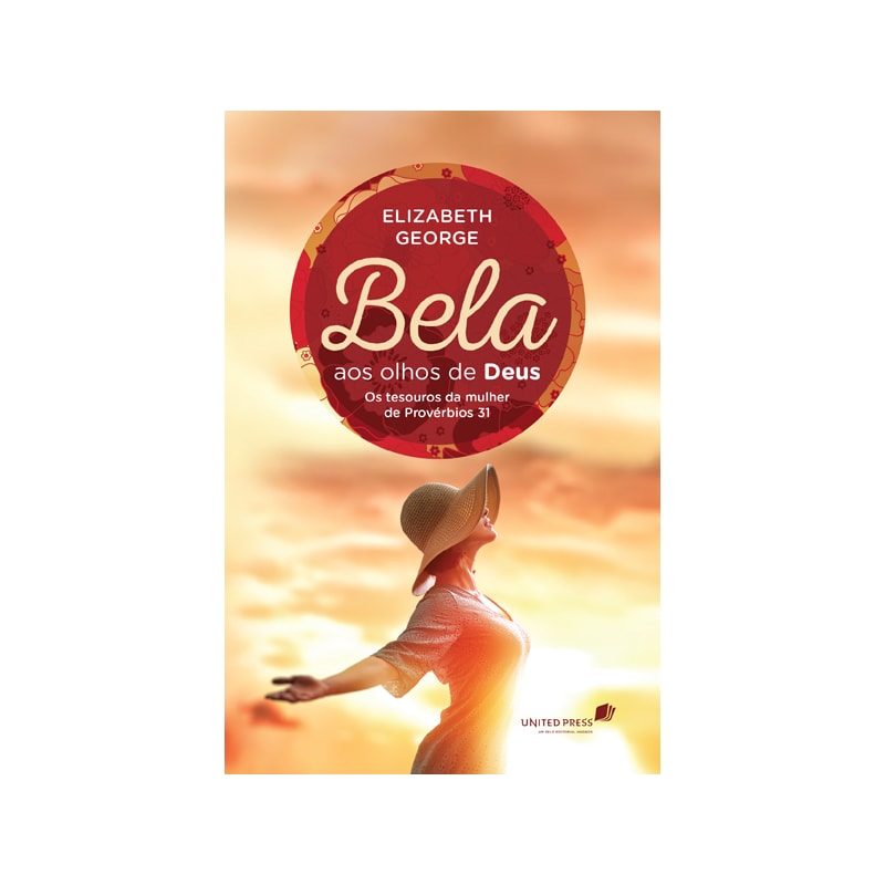 Bela aos olhos de Deus: Os tesouros da mulher de Provérbios 31