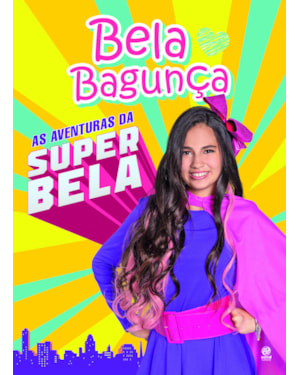 Bela bagunça - As aventuras da Superbela