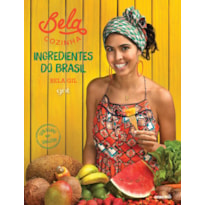 BELA COZINHA - INGREDIENTES DO BRASIL