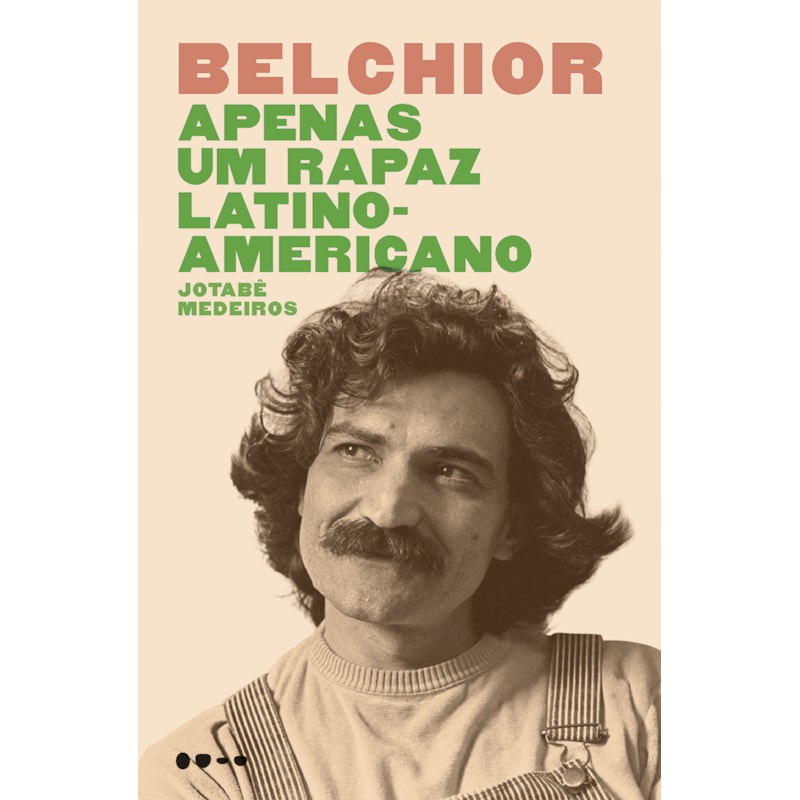 Belchior: apenas um rapaz latino-americano