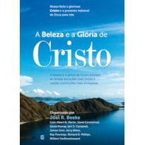 BELEZA E A GLÓRIA DE CRISTO, A