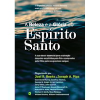 BELEZA E A GLÓRIA DO ESPÍRITO SANTO, A