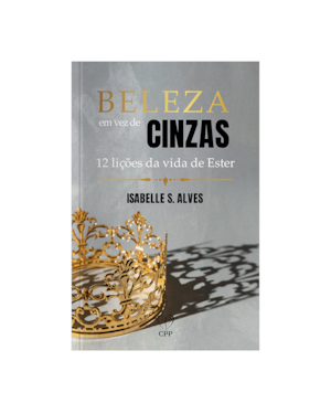BELEZA EM VEZ DE CINZAS