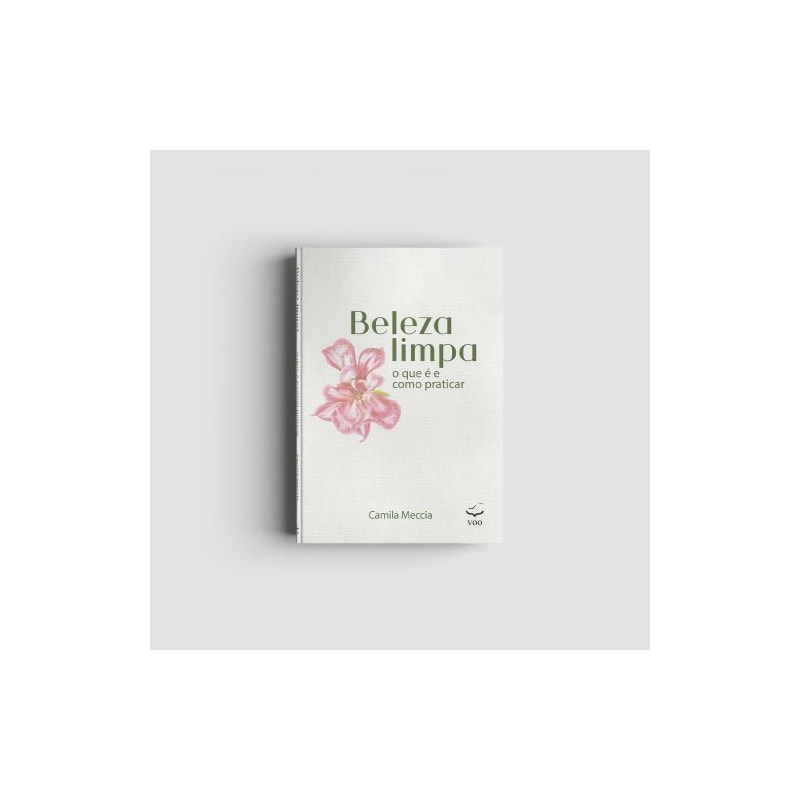 BELEZA LIMPA - O QUE É E COMO PRATICAR