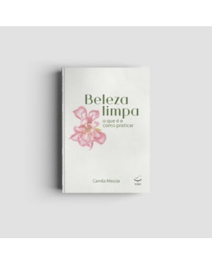 Beleza Limpa: O que é e como praticar