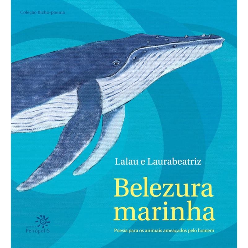 BELEZURA MARINHA: POESIA PARA OS ANIMAIS AMEAÇADOS PELO HOMEM