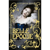 BELLE ÉPOQUE