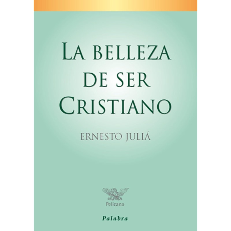 BELLEZA DE SER CRISTIANO