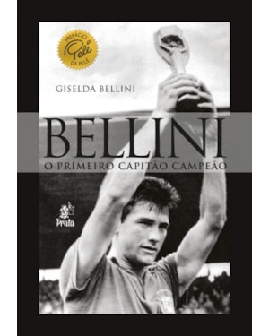 BELLINI - O PRIMEIRO CAPITÃO CAMPEÃO