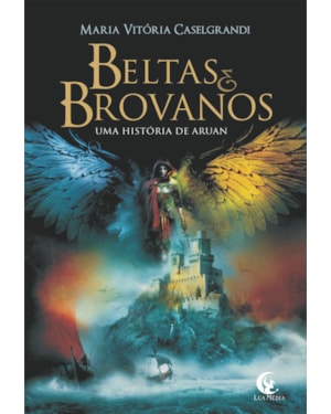 BELTAS E BROVANOS: UMA HISTÓRIA DE ARUAN