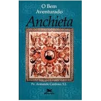 BEM AVENTURADO ANCHIETA, O - 1ª