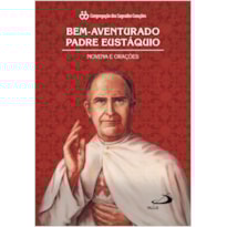 BEM-AVENTURADO PADRE EUSTÁQUIO