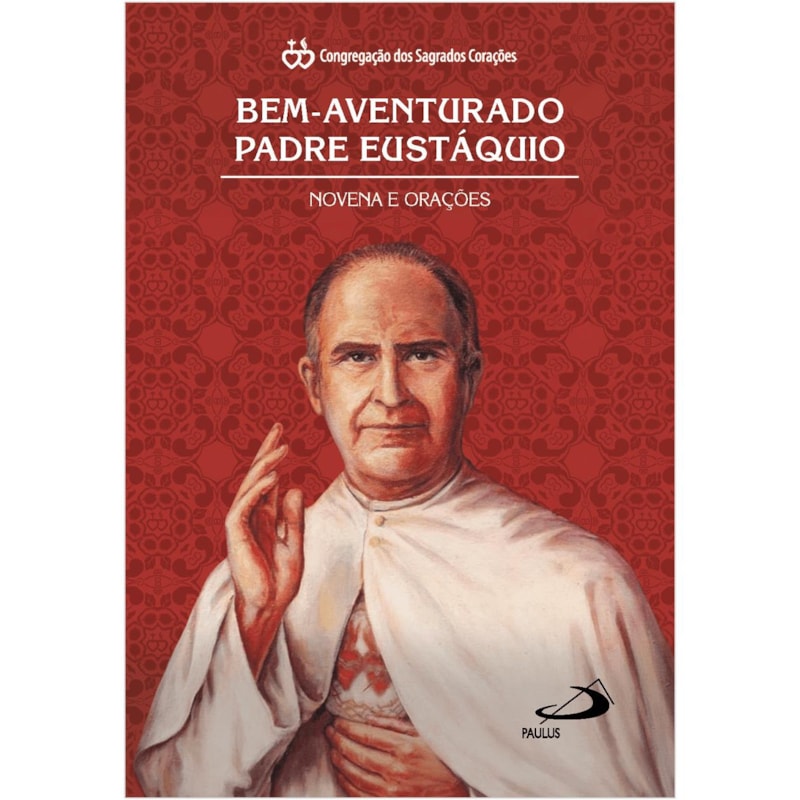 BEM-AVENTURADO PADRE EUSTÁQUIO